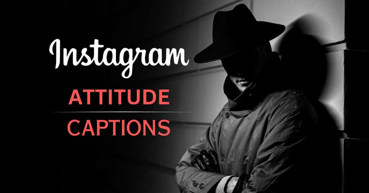 100+ Attitude Captions For Instagram