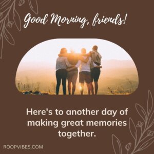 100+ Good Morning Images and Wishes for Friends | RoopVibes