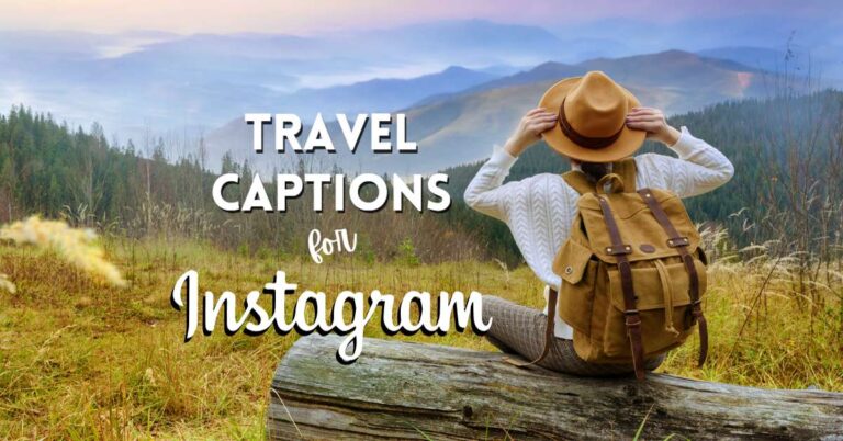 Best Travel Captions For Instagram | Find Inspiring Travel Quotes For Instagram