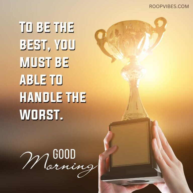 Hands Holding Trophy Cup At Sunrise With A Good Morning Quote About Being The Best