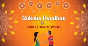 Raksha Bandhan Quotes, Images, Wishes and Status