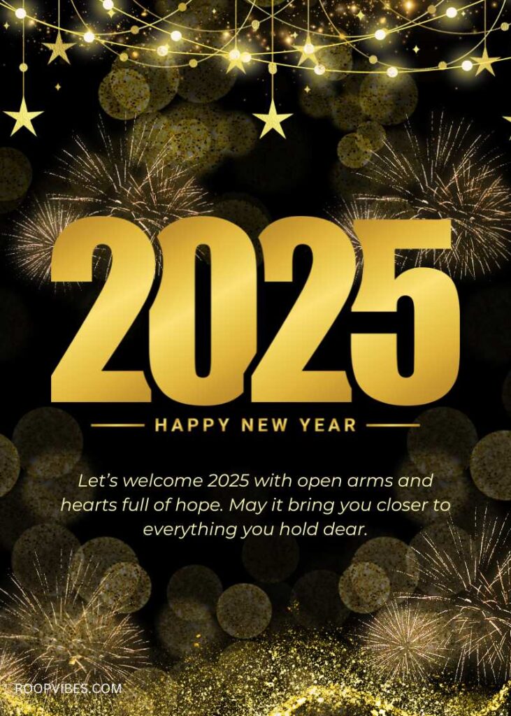 Golden Decorations, Star-Shaped Lights, And Fireworks Illuminating The Text '2025 Happy New Year' Along With An Inspiring Quote Welcoming 2025 With Hope And Positivity.