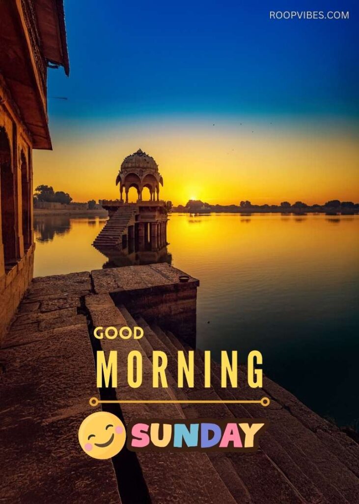 A Scenic Sunrise View Of The Famous Gadisar Lake At Jaisalmer With Ancient Architecture Together With A Good Morning, Happy Sunday Wish.