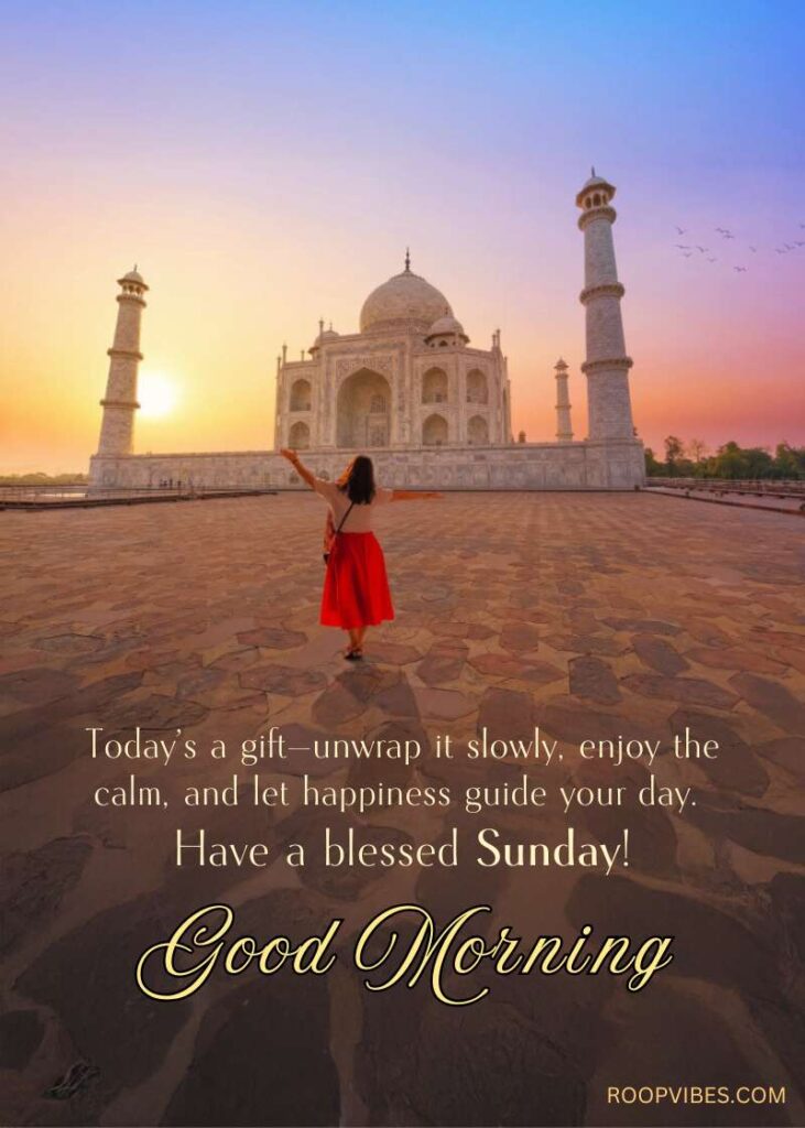 A Female Tourist With Raised Arms Expresses Her Excitement While Admiring The Taj Mahal At Sunrise, Accompanied By The Text &Quot;Good Morning&Quot; And Uplifting Sunday Wishes