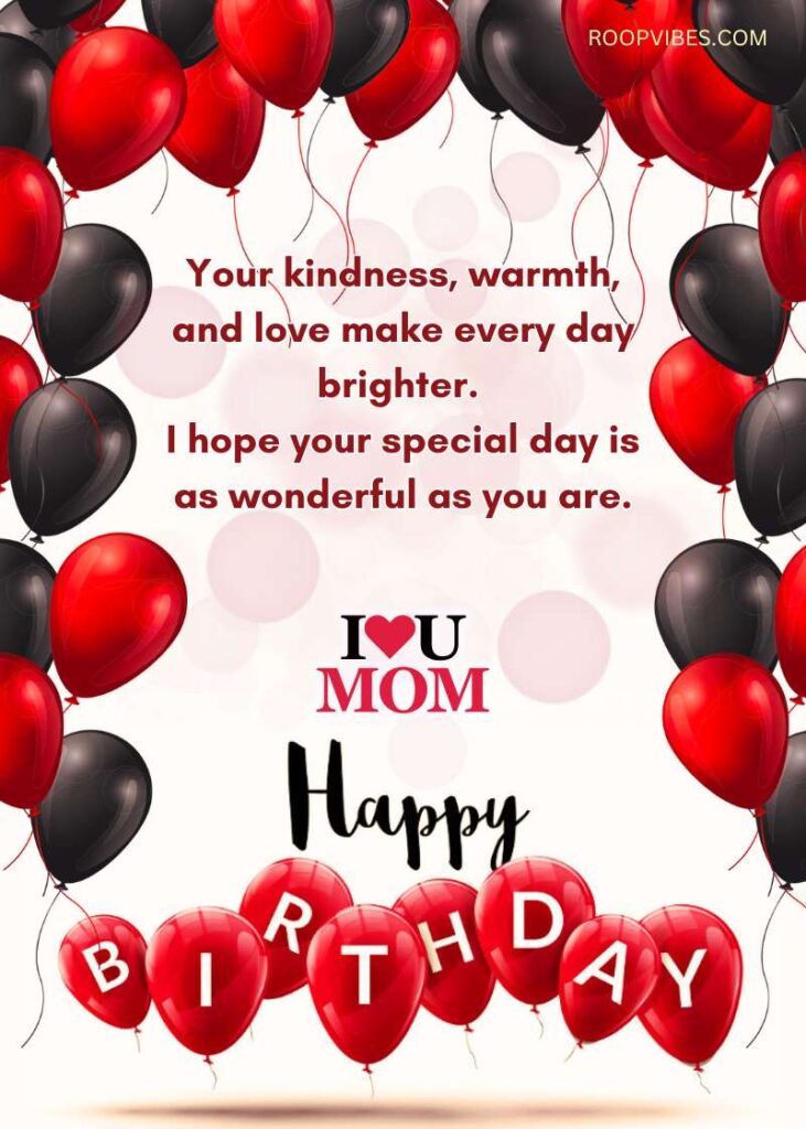 Happy Birthday Mom Greeting With Red And Black Balloons, Expressing Love And Gratitude For Her Kindness And Warmth