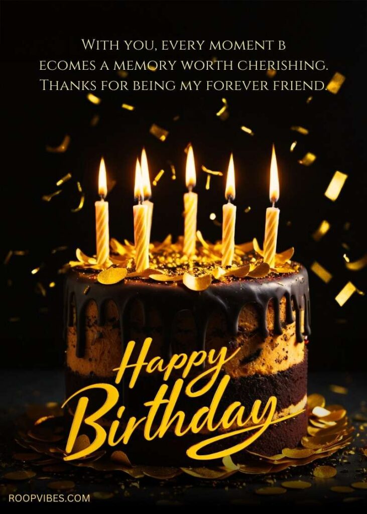 Elegant Happy Birthday Card Featuring A Chocolate Cake With Golden Accents, Lit Candles, And A Heartfelt Message For A Forever Friend