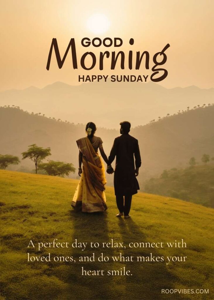 An Indian Couple In Traditional Attire, Holding Hands On A Hilltop, Enjoying The Sunrise View With A Good Morning - Happy Sunday Wish.