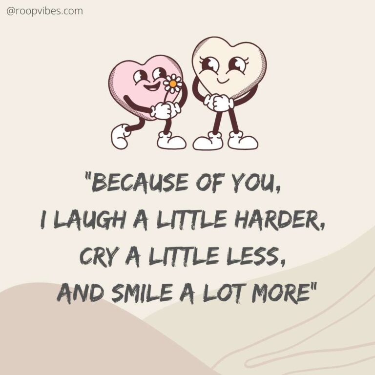 Cute Heart Characters Holding Hands With A Love Quote – 'Because Of You, I Laugh A Little Harder, Cry A Little Less, And Smile A Lot More.' Love Captions For Instagram For Lovers.