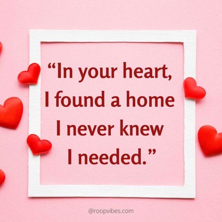 Framed Love Quote On A Pink Background With Red Hearts – 'In Your Heart, I Found A Home I Never Knew I Needed.' – Love Captions For Instagram.